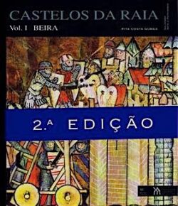 Castelos da Raia – Volume I – Beira