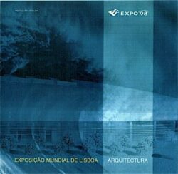 Expo 98. Exposição Mundial de Lisboa. Arquitectura