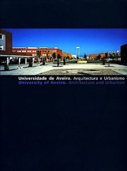 Universidade de Aveiro.:30 anos de arquitectura