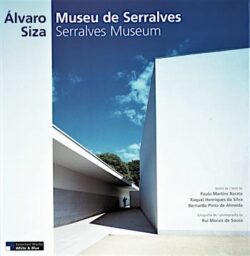 Museu de Serralves / Serralves Museum – Álvaro Siza: