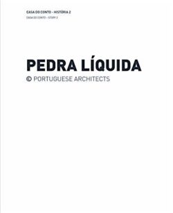 Casa do Conto / História 2 + Casa do Conto / História 1 – Pedra Líquida