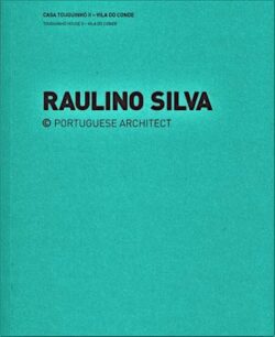 Casa Touguinhó II, Vila do Conde + Casa Gandra, Esposende – Raulino Silva