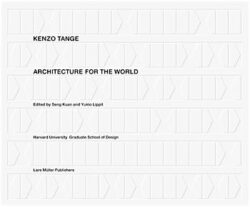 Kenzō Tange – Architecture for the World
