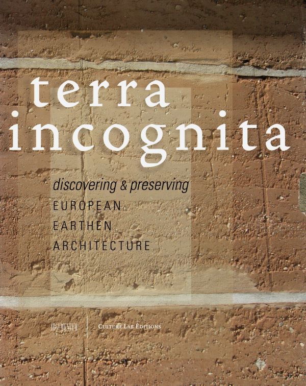 Terra Incógnita: Discovering and preserving European Earthen Architecture