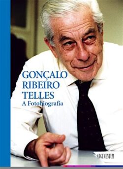 Gonçalo Ribeiro Telles –
A Fotobiografia