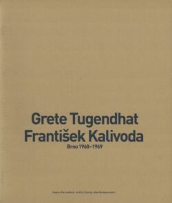 Grete Tugendhat, Frantisek Kalivoda, Brno 1986-1969