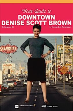 Your Guide to Downtown Denise Scott Brown