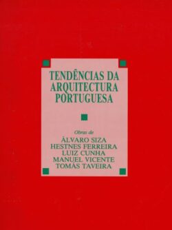 Tendências Da Arquitectura Portuguesa – Alvaro Siza- Hestnes Ferreira- Luiz Cunha- Manuel Vicente- Tomas Taveira