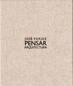 José Forjaz: Pensar Arquitectura