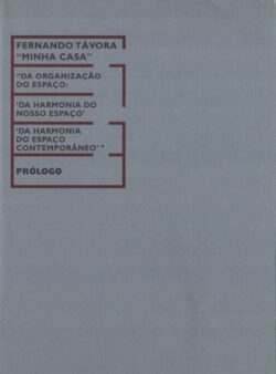 Fernando Távora, Minha Casa | Prólogo – fascículo 1