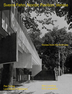 Sverre Fehn, Nordic Pavilion, Venice Voices from the Archives